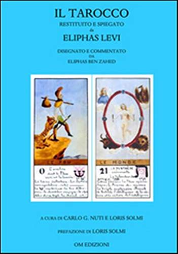 Il tarocco restituito e spiegato da Eliphas Levi (I saggi) von OM