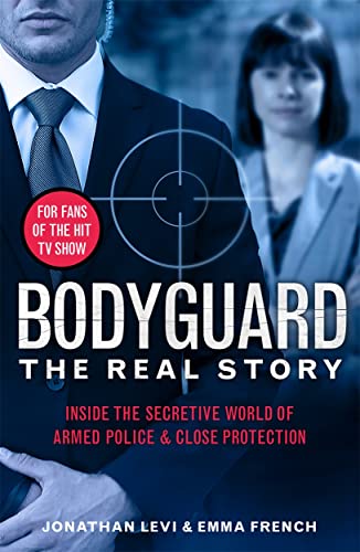 Bodyguard: The Real Story: Inside the secretive world of armed police and close protection Bodyguard: The Real Story: Inside the secretive world of armed police and close protection von John Blake Publishing Ltd