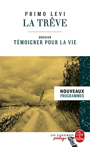La Trêve (Edition pédagogique): Dossier thématque : Témoigner pour la vie von LGF