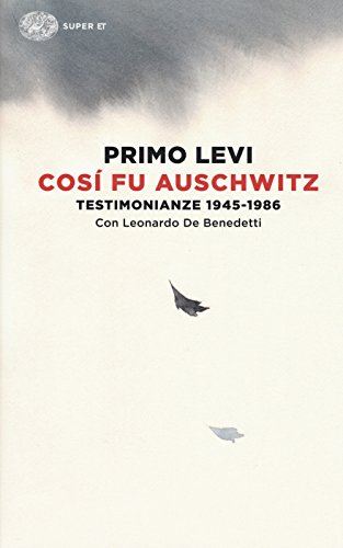 Levi, P: Così fu Auschwitz