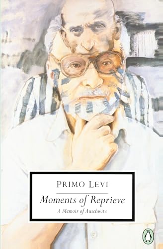 Moments of Reprieve: A Memoir of Auschwitz (Classic, 20th-Century, Penguin)