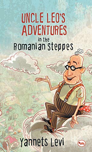 UNCLE LEO'S ADVENTURES IN THE ROMANIAN STEPPES von Rupa Publications