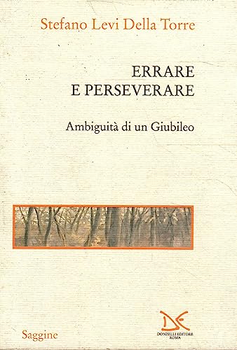 Errare e perseverare. Ambiguità di un Giubileo (Saggine)