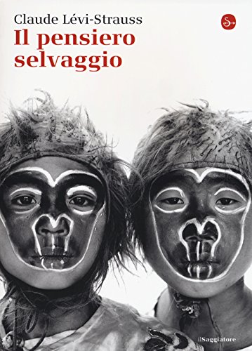 Il pensiero selvaggio (La cultura) Il pensiero selvaggio (La cultura)