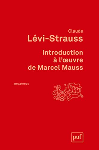 Introduction à l'oeuvre de Marcel Mauss Introduction à l'oeuvre de Marcel Mauss von PUF