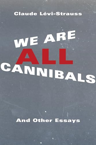 We Are All Canniblas: And Other Essays. Foreword by Maurice Olender (European Perspectives)