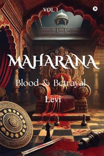 Maharana: Blood & Betrayal (Vol-1) von Notion Press