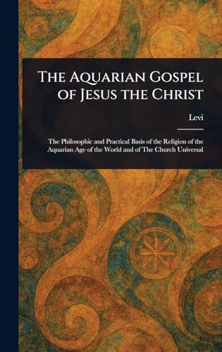 The Aquarian Gospel of Jesus the Christ von Anson Street Press