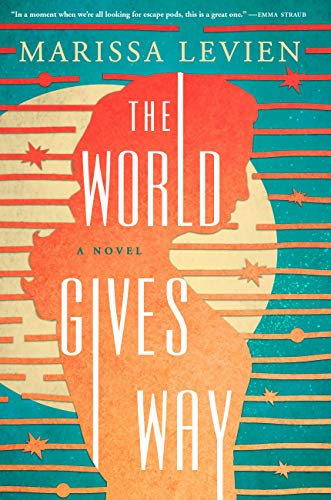 The World Gives Way: A Novel von Orbit
