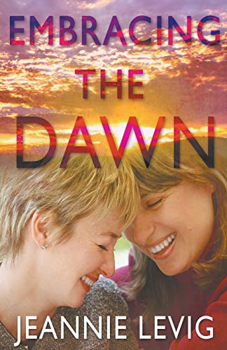 Embracing the Dawn (Embracing the Dawn Romance) von Bold Strokes Books