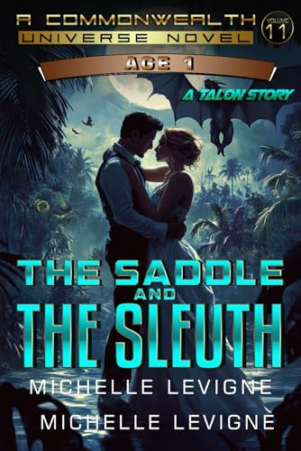 Commonwealth Universe, Age 1, Volume 11: The Saddle and the Sleuth (Commonwealth Universe, Age 1 Science Fiction Series, Band 11)