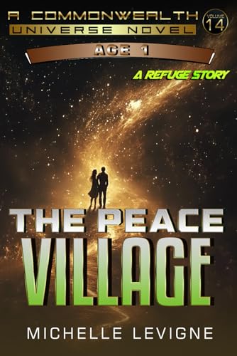 Commonwealth Universe, Age 1, Volume 14: The Peace Village (Commonwealth Universe, Age 1 Science Fiction Series, Band 14) von Independently published