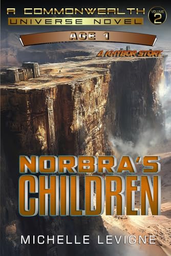 Commonwealth Universe, Age 1, Volume 2: Norbra's Children (Commonwealth Universe, Age 1 Science Fiction Series, Band 2) von Independently published