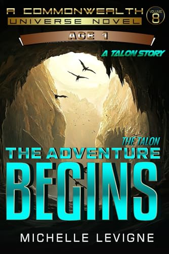 Commonwealth Universe, Age 1, Volume 8: The Talon...The Adventure Begins (Commonwealth Universe, Age 1 Science Fiction Series, Band 8)