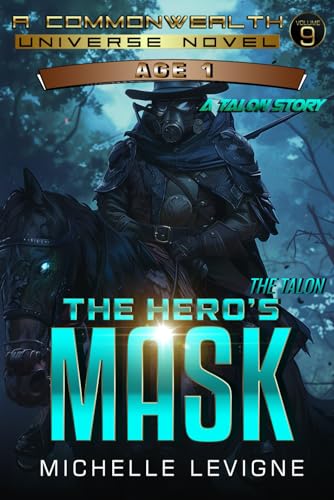 Commonwealth Universe, Age 1, Volume 9: The Hero's Mask (Commonwealth Universe, Age 1 Science Fiction Series, Band 9) von Independently published