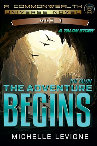 The Talon...The Adventure Begins (Commonwealth Universe Age 1, Band 8) von Writers Exchange E-Publishing