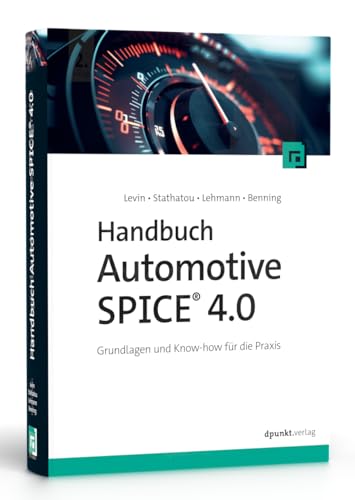 Handbuch Automotive SPICE® 4.0: Grundlagen und Know-how für die Praxis von Dpunkt.Verlag GmbH