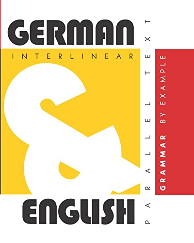 German Grammar By Example: Dual Language German-English, Interlinear & Parallel Text von L2 Press