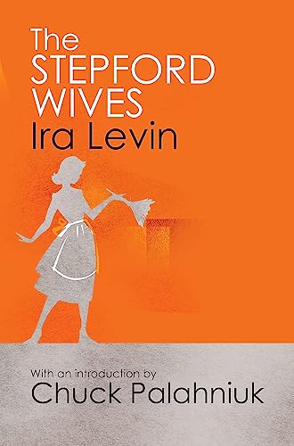 The Stepford Wives: Introduction by Chuck Palanhiuk von Little, Brown Book Group