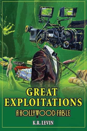 Great Exploitations – A Hollywood Fable von BearManor Media