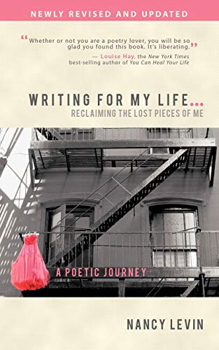 Writing for My Life . . . Reclaiming the Lost Pieces of Me: A Poetic Journey von Balboa Press