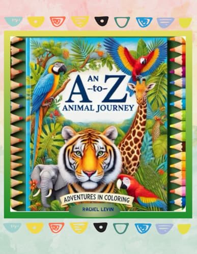 An A-to-Z Animal Journey: Adventures in Coloring von Independently published