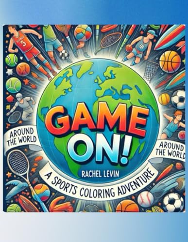Game on!: A Sports Coloring Adventure Around the World von Independently published