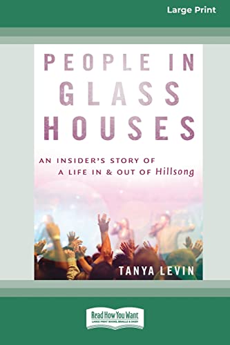 People In Glass Houses: An insider's story of a life in and out of Hillsong von ReadHowYouWant