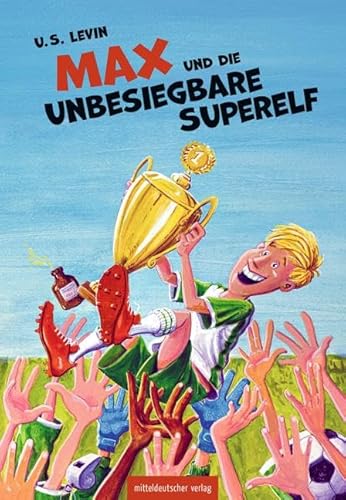 Max und die unbesiegbare Superelf: Kinderbuch