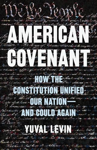 American Covenant: How the Constitution Unified Our Nation―and Could Again von Basic Books
