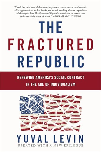 The Fractured Republic: Renewing America's Social Contract in the Age of Individualism von Basic Books