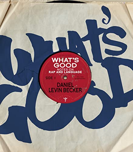 What's Good: Notes on Rap and Language von City Lights Publishers