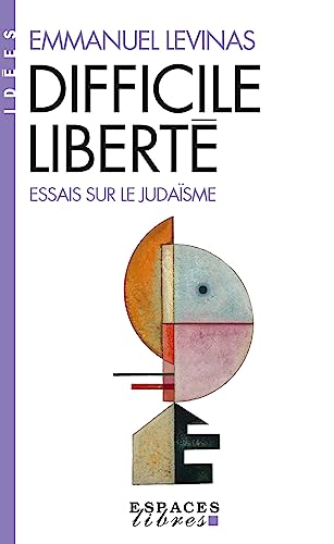 Difficile Liberté (Espaces Libres - Idées): Essais sur le judaïsme von ALBIN MICHEL