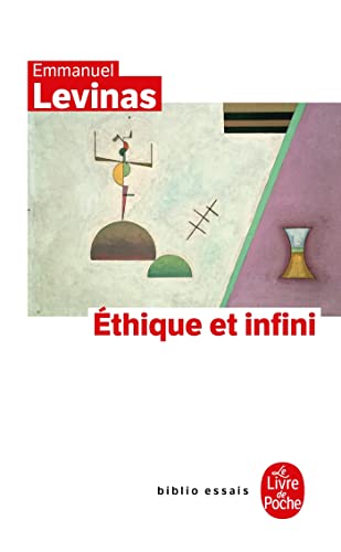 Ethique et Infini: Dialogues avec Philippe Nemo (Ldp Bib.Essais)