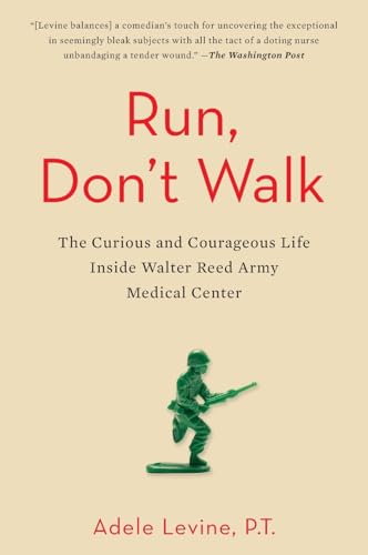 Run, Don't Walk: The Curious and Courageous Life Inside Walter Reed Army Medical Center von Avery