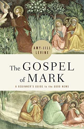 Gospel of Mark: A Beginner's Guide to the Good News