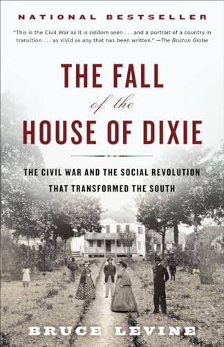 The Fall of the House of Dixie: The Civil War and the Social Revolution That Transformed the South von Random House Trade Paperbacks