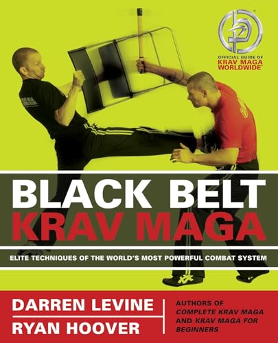 Black Belt Krav Maga: Elite Techniques of the World's Most Powerful Combat System von Ulysses Press
