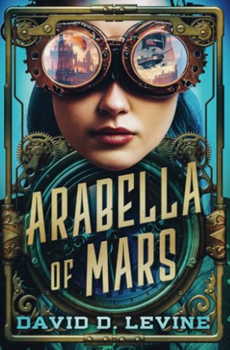 Arabella of Mars: Volume 1 (The Adventures of Arabella Ashby) von Open Road Integrated Media, Inc.