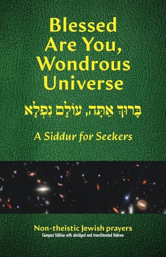 Blessed Are You, Wondrous Universe: A Siddur for Seekers von Ben Yehuda Press
