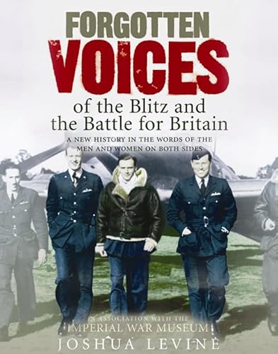 Forgotten Voices of the Blitz and the Battle For Britain - Part 2: The Battle of Britain