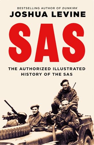 SAS: The Authorized Illustrated History of the SAS von William Collins