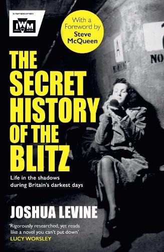 The Secret History of the Blitz von Simon & Schuster Ltd