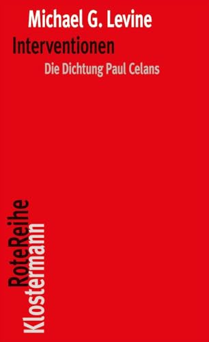 Interventionen: Die Dichtung Paul Celans (Originalausgabe) (Klostermann RoteReihe)