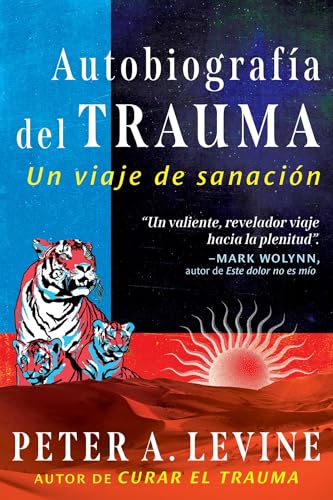 Autobiografía del trauma: Un viaje de sanación von ITI en Espanol