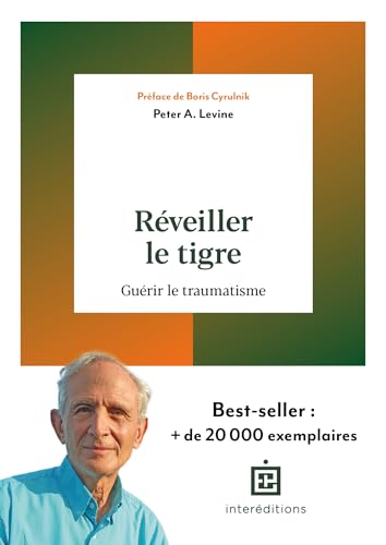 Réveiller le tigre: Guérir le traumatisme