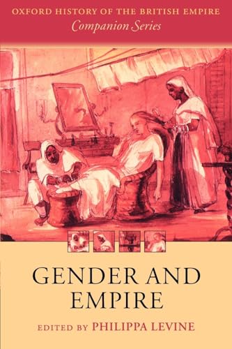 Gender and Empire (Oxford History of the British Empire Companion Series) (The Oxford History of the British Empire Companion)