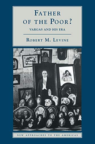 Father of the Poor?: Vargas and his Era (New Approaches to the Americas) von Cambridge University Press
