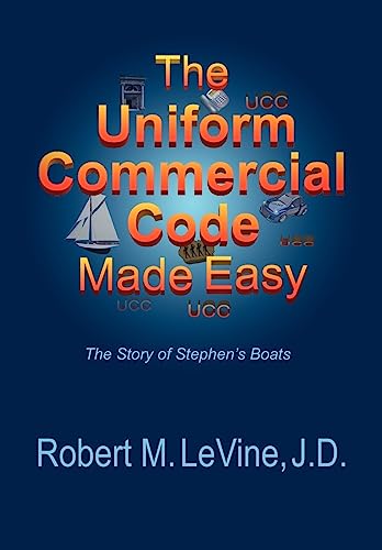 The Uniform Commercial Code Made Easy