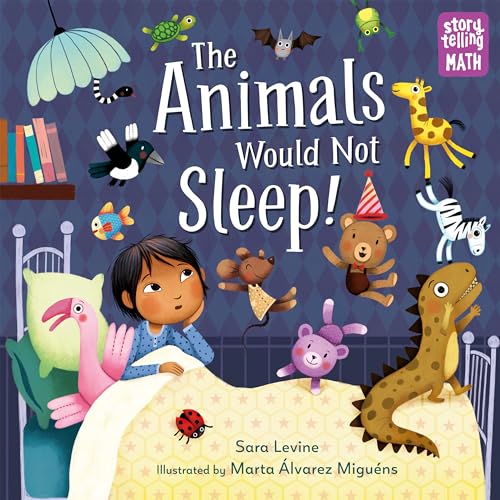 The Animals Would Not Sleep! (Storytelling Math, Band 2)